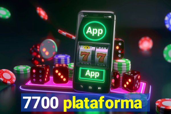 7700 plataforma